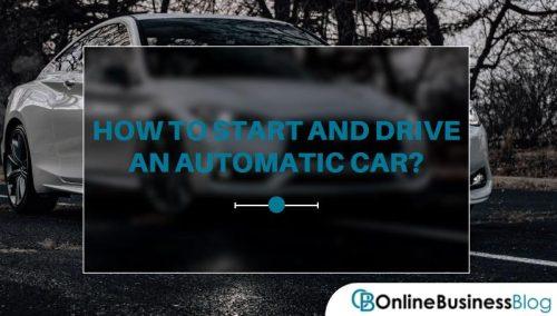 How to Start and Drive an Automatic Car