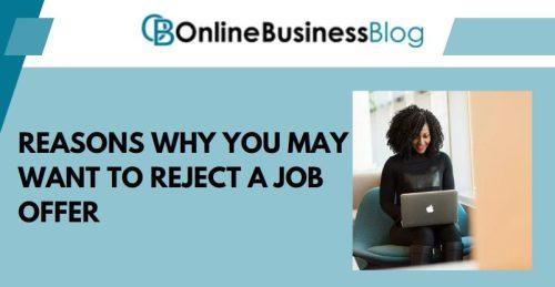 Reasons why you may want to reject a job offer