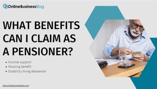 WHAT BENEFITS CAN I CLAIM AS A PENSIONER