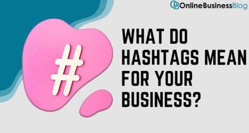 What do Hashtags Mean for Your Business