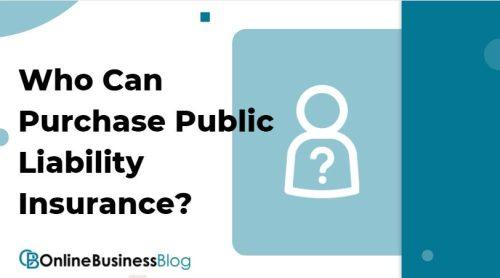 Who Can Purchase Public Liability Insurance