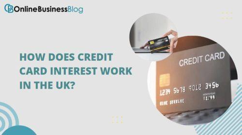 How Does Credit Card Interest Work uk