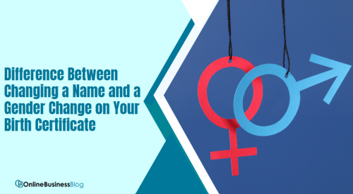 Difference Between Changing a Name and a Gender Change on Your Birth Certificate