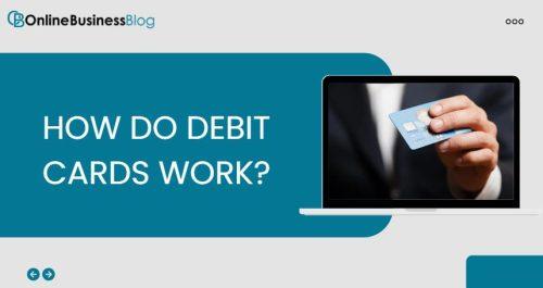 How Do Debit Cards Work