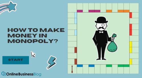 How To Make Money In Monopoly