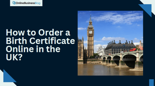 How to Order a Birth Certificate Online in the UK