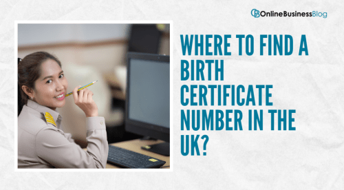 Where to Find a Birth Certificate Number in the UK