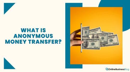 What is Anonymous Money Transfer