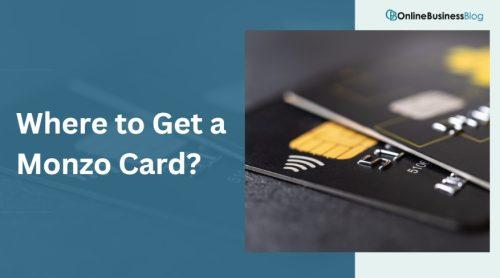 Where to Get a Monzo Card