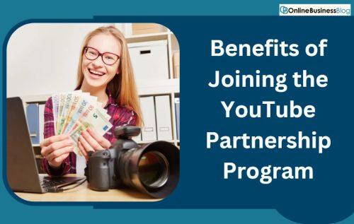 Benefits of Joining the YouTube Partnership Program