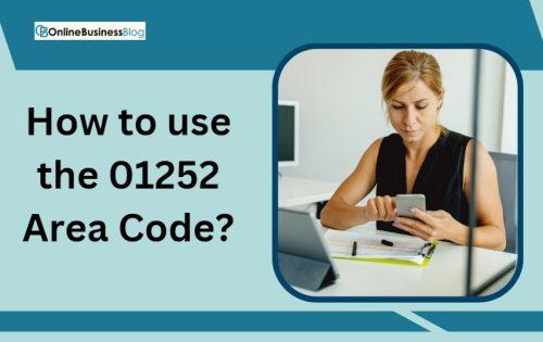 How to use the 01252 Area Code