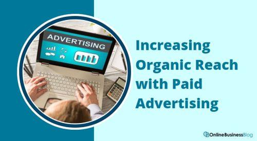 Increasing Organic Reach with Paid Advertising