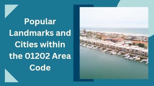 Popular Landmarks and Cities within the 01202 Area Code