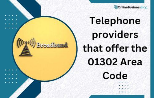 Telephone providers that offer the 01302 Area Code
