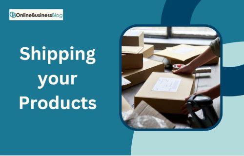 Shipping your Products