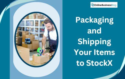 Packaging and Shipping Your Items to StockX