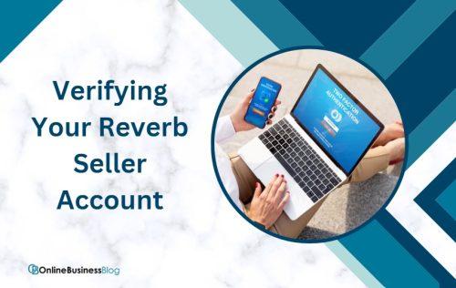 Verifying Your Reverb Seller Account