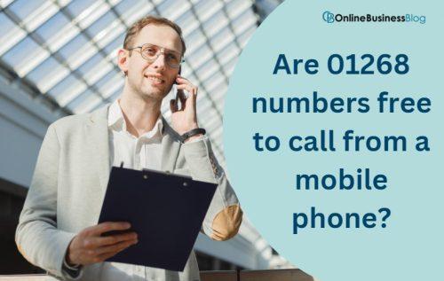 Are 01268 numbers free to call from a mobile phone