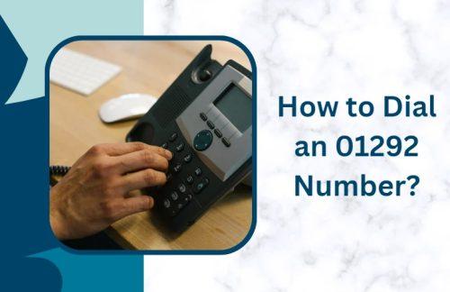 How to Dial an 01292 Number from the UK and Abroad