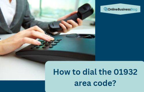 How to dial the 01932 area code