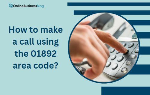 How to make a call using the 01892 area code