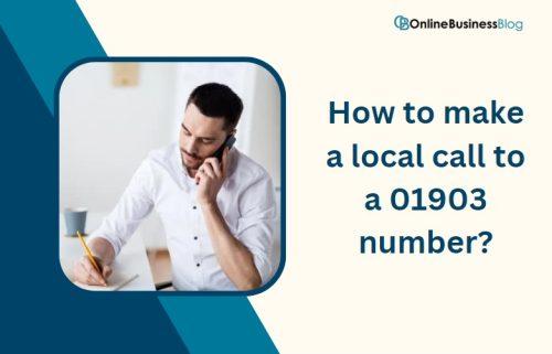 How to make a local call to a 01903 number