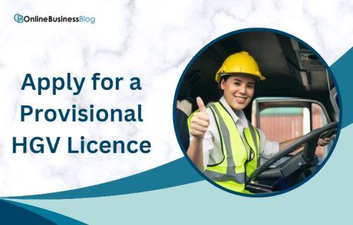 Apply for a Provisional HGV Licence