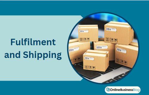 Fulfilment and Shipping