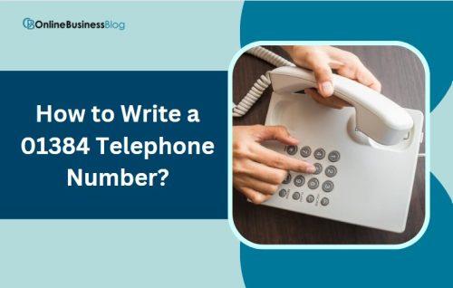 How to Write a 01384 Telephone Number and Dialling Format