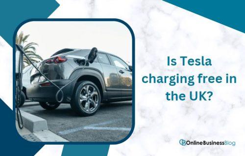 Is Tesla charging free in the UK