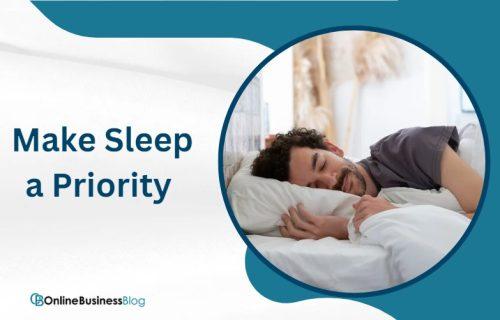 Make Sleep a Priority 