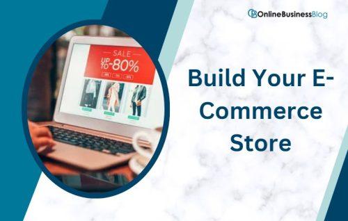 Build Your E-Commerce Store
