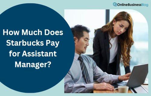 How Much Does Starbucks Pay for Assistant Manager