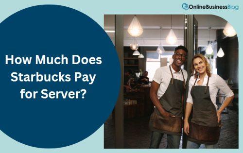 How Much Does Starbucks Pay for Server