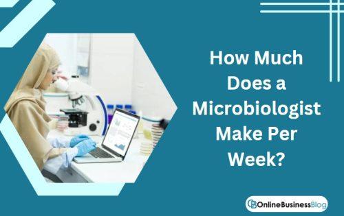 How Much Does a Microbiologist Make Per Week
