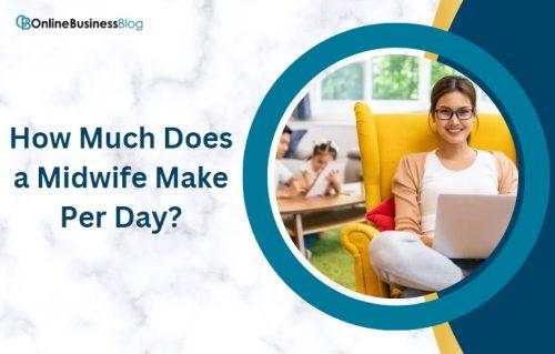 How Much Does a Midwife Make Per Day