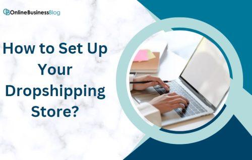 How to Set Up Your Dropshipping Store in the UK