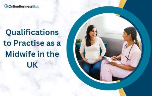 Qualifications to Practise as a Midwife in the UK