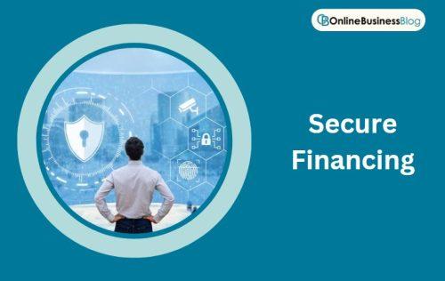 Secure Financing