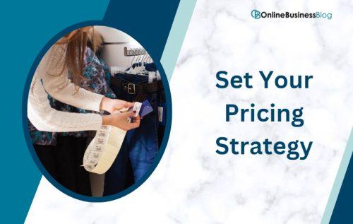 Set Your Pricing Strategy