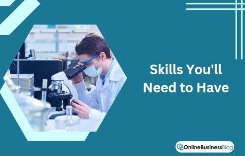 Skills You'll Need to Have