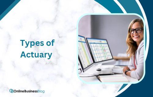Types of Actuary 