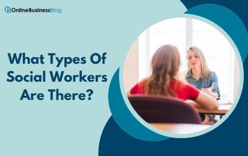 What Types Of Social Workers Are There