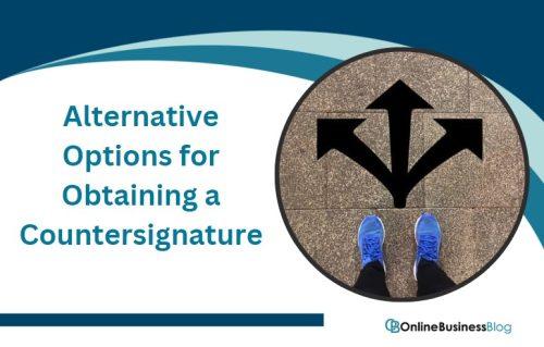 Alternative Options for Obtaining a Countersignature