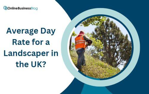 Average Day Rate for a Landscaper in the UK
