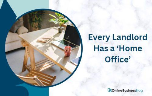 Every Landlord Has a ‘Home Office’