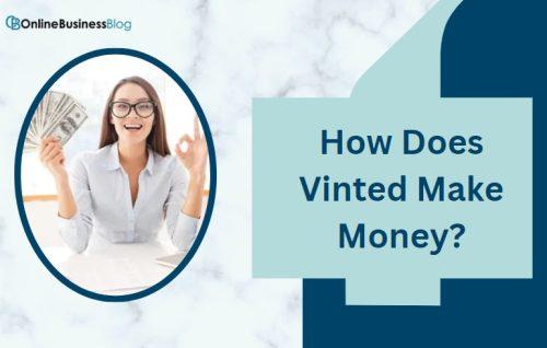 How Does Vinted Make Money? - Breaking Down the Business Model