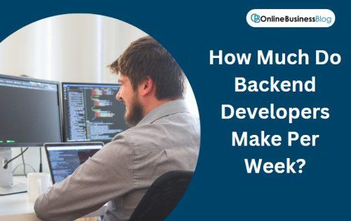 How Much Do Backend Developers Make Per Week