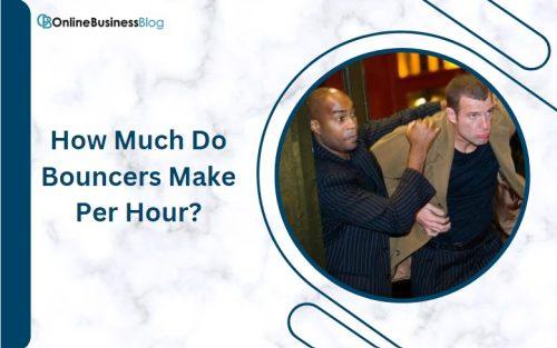 How Much Do Bouncers Make Per Hour
