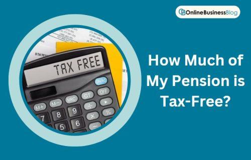 How Much of My Pension is Tax-Free